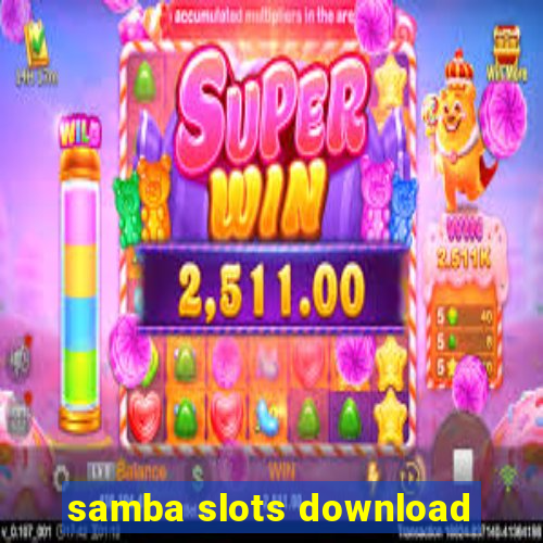 samba slots download